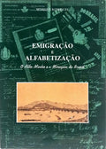 EMIGRAÇÃO E ALFABETIZAÇÃO, O ALTO-MINHO E A MIRAGEM DO BRASIL. [DEDICATÓRIA DO AUTOR]
