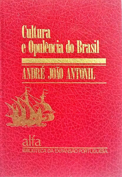 CULTURA E OPULÊNCIA DO BRASIL.