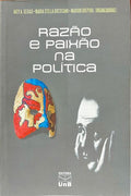 RAZÃO E PAIXÃO NA POLÍTICA.