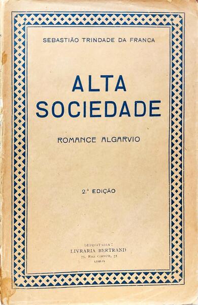 ALTA SOCIEDADE. [2.Âª EDIÃ‡ÃƒO]