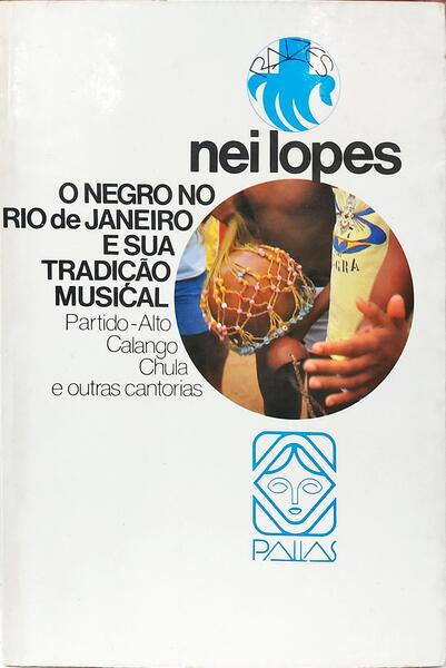 O NEGRO NO RIO DE JANEIRO E SUA TRADIÇÃO MUSICAL.