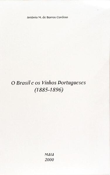 O BRASIL E OS VINHOS PORTUGUESES (1885-1896).
