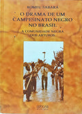 O DRAMA DE UM CAMPESINATO NEGRO NO BRASIL.