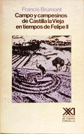 CAMPO Y CAMPESINOS DE CASTILLA LA VIEJA EN TIEMPOS DE FELIPE II.