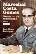 MARECHAL COSTA GOMES, NO CENTRO DA TEMPESTADE. [2.ª EDIÇÃO]