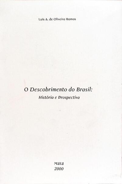 O DESCOBRIMENTOS DO BRASIL: HISTÓRIA E PROSPECTIVA.