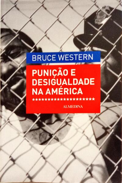 PUNIÇÃO E DESIGUALDADE NA AMÉRICA.