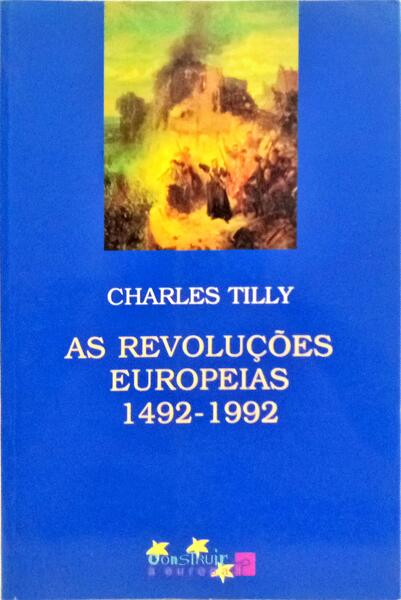 AS REVOLUÇÕES EUROPEIAS 1492-1992. [1.ª EDIÇÃO]