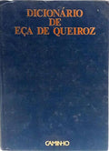DICIONÁRIO DE EÇA DE QUEIROZ. [1.ª EDIÇÃO, SEM SOBRECAPA]
