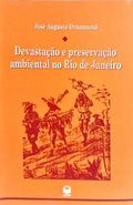 DEVASTAÇÃO E PRESERVAÇÃO AMBIENTAL.