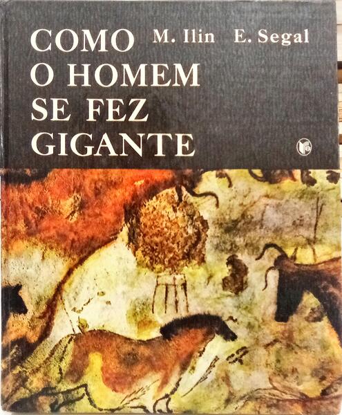 COMO O HOMEM SE FAZ GIGANTE.