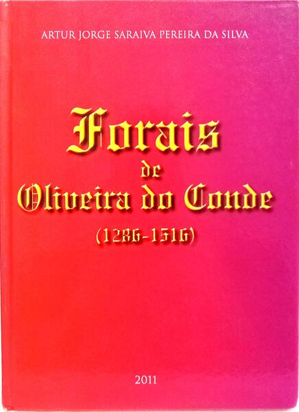 FORAIS DE OLIVEIRA DO CONDE (1286-1516).