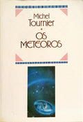 OS METEOROS. [1.ª EDIÇÃO]
