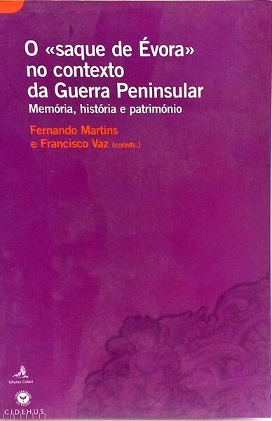 O «SAQUE DE ÉVORA» NO CONTEXTO DA GUERRA PENINSULAR.