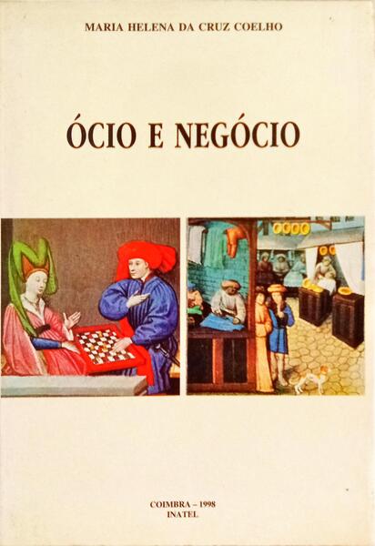 ÓCIO E NEGÓCIO EM TEMPOS MEDIEVAIS.