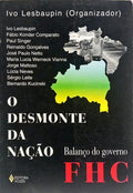 O DESMONTE DA NAÇÃO: BALANÇO DO GOVERNO FHC.
