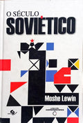 O SÉCULO SOVIÉTICO.