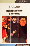 RENASCIMENTO E REFORMA.