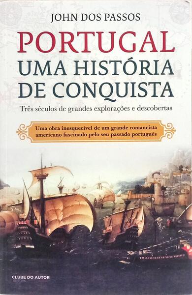 PORTUGAL, UMA HISTÓRIA DE CONQUISTA.