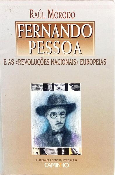 FERNANDO PESSOA E AS «REVOLUÇÔES NACIONAIS» EUROPEIAS. [1.ª EDIÇÃO, DEDICATÓRIA DO AUTOR]