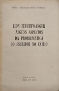 LION FEUCHTWANGER: ALGUNS ASPECTOS DA PROBLEMÁTICA DO ESCRITOR NO EXÍLIO.