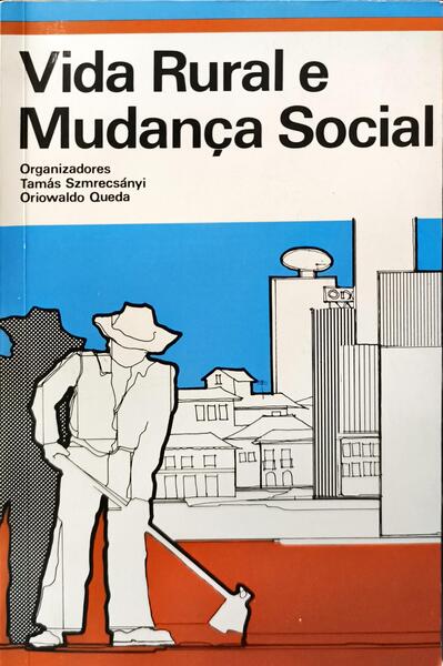 VIDA RURAL E MUDANÇA SOCIAL. [3.ª EDIÇÃO]