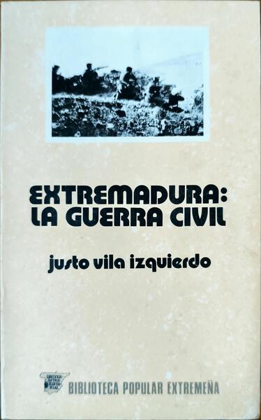 EXTREMADURA: LA GUERRA CIVIL.