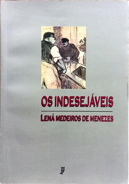 OS INDESEJÁVEIS: DESCLASSIFICADOS DA MODERNIDADE.