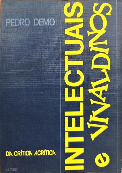 INTELECTUAIS E VIVALDINOS, DA CRÍTICA ACRÍTICA.