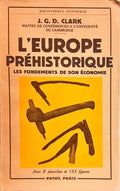 L'EUROPE PRÉHISTORIQUE, LES FONDEMENTS DE SON ÉCONOMIE.