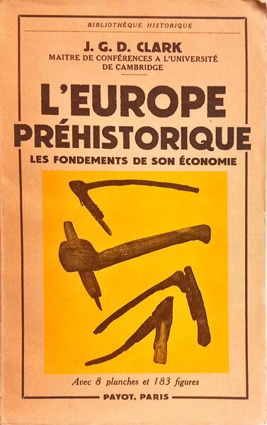 L'EUROPE PRÉHISTORIQUE, LES FONDEMENTS DE SON ÉCONOMIE.
