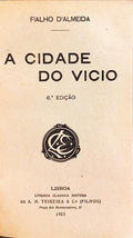 A CIDADE DO VICIO. [6.ª EDIÇÃO]