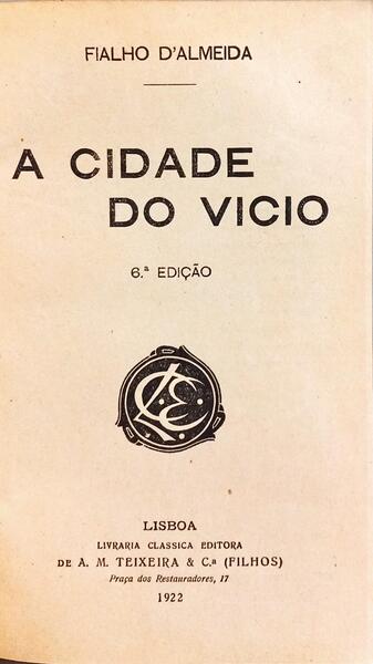 A CIDADE DO VICIO. [6.ª EDIÇÃO]