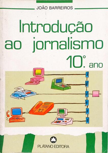 INTRODUÇÃO AO JORNALISMO, 10.º ANO.