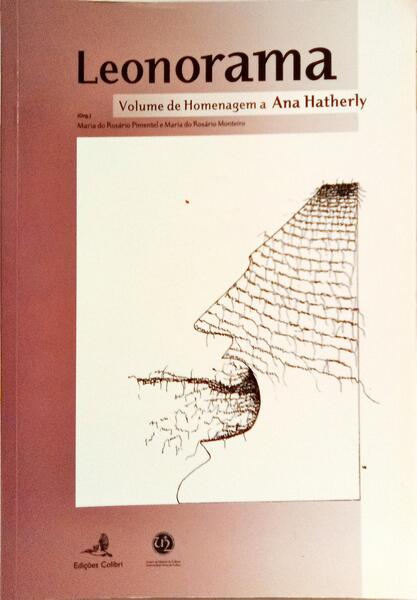 LEONORAMA: VOLUME DE HOMENAGEM A ANA HATHERLY.
