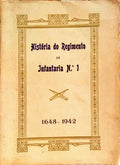 HISTÓRIA DO REGIMENTO DE INFANTARIA, N.º 1. 1648-1942.