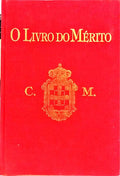 O LIVRO DO MÉRITO DA CRUZ DE MÉRITO DA CAUSA MONÁRQUICA. [DED. AUTOR]