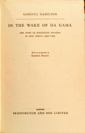 IN THE WAKE OF DA GAMA: THE STORY OF PORTUGUESE PIONEERS IN EAST AFRICA 1497-1729.