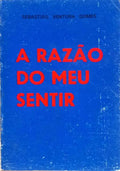 A RAZÃO DO MEU SENTIR.