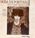 A MODA EM PORTUGAL NOS ÚLTIMOS TRINTA ANOS.