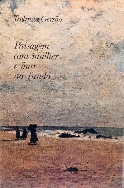 PAISAGEM COM MULHER E MAR AO FUNDO. [2.ª EDIÇÃO]