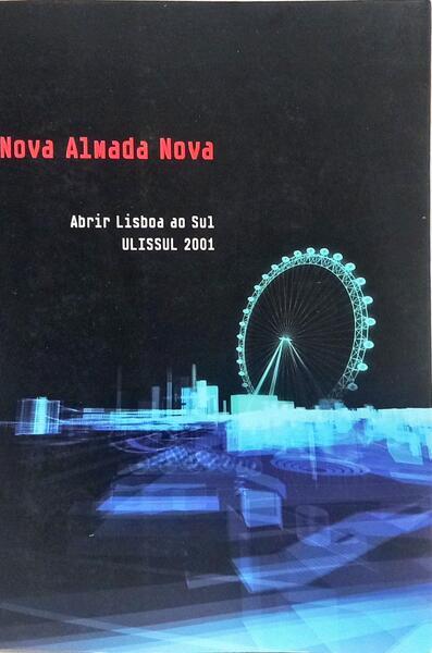 NOVA ALMADA NOVA: ABRIL LISBOA AO SUL, ULISSUL 2001.