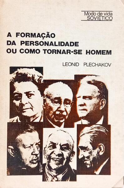 A FORMAÇÃO DA PERSONALIDADE OU COMO TORNAR-SE HOMEM.