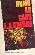 RUMO AO CAOS E À GUERRA.