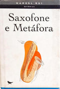 SAXOFONE E METÁFORA: ESTÓRIAS.