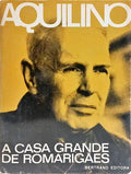 A CASA GRANDE DE ROMARIGÃES. [9.ª EDIÇÃO]