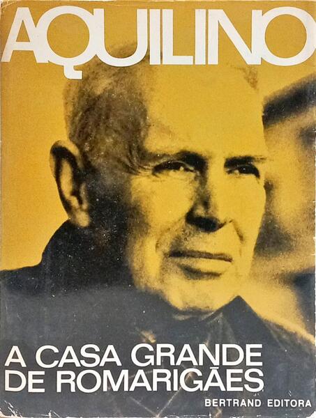 A CASA GRANDE DE ROMARIGÃES. [9.ª EDIÇÃO]