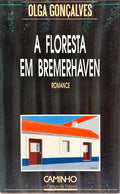 A FLORESTA EM BREMERHAVEN. [4.ª EDIÇÃO]