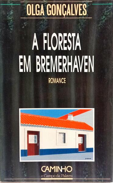 A FLORESTA EM BREMERHAVEN. [4.ª EDIÇÃO]