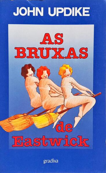 AS BRUXAS DE EASTWICK. [1.ª EDIÇÃO]